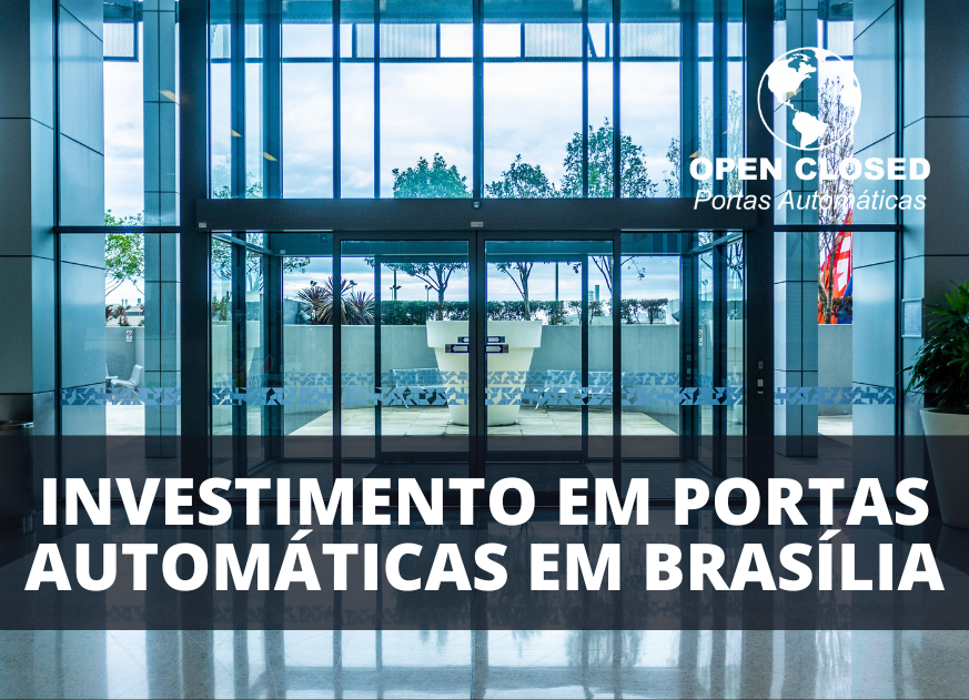 Leia mais sobre o artigo Portas Automáticas em Brasília: 8 razões para investir