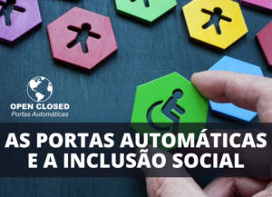 Inclusão Social - Portas Automáticas simbolizando acessibilidade para todos.