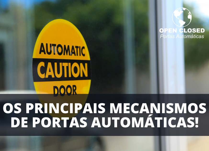 Leia mais sobre o artigo Mecanismos de Portas Automáticas: os 9 principais