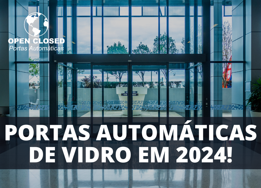 Leia mais sobre o artigo Portas Automáticas de Vidro: Sofisticação e Funcionalidade em 2024