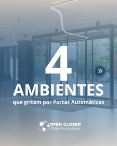 Ambientes que precisam de portas automáticas