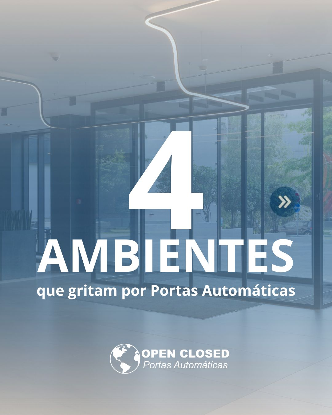 Leia mais sobre o artigo Ambientes e portas automáticas: 4 que precisam e 4 que não precisam