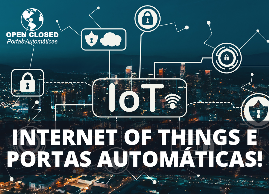 Leia mais sobre o artigo IoT e Portas Automáticas: o Futuro já está em 2024!