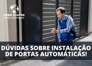 Instalação de Portas Automáticas: técnico configurando o sistema para uma instalação eficiente e segura.