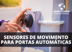 Portas Automáticas com Sensor de Movimento!