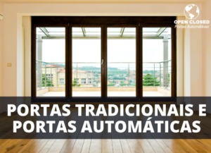 Portas Tradicionais x Automáticas: comparação entre estilos com destaque para modernidade e praticidade.