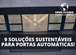 Soluções Sustentáveis para Portas Automáticas!