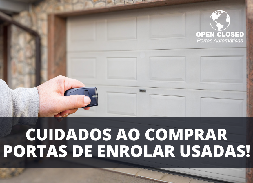 No momento, você está visualizando Porta de Enrolar Automática Usada: 9 Cuidados ao Comprar