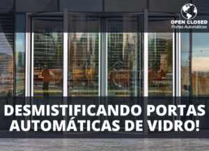 Portas Automáticas de Vidro 9 Desmistificações!